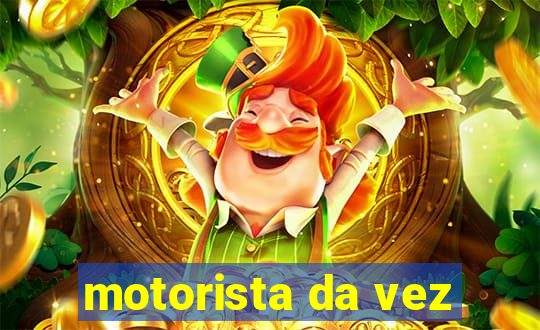 motorista da vez